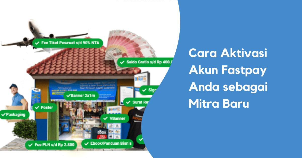 Cara Aktivasi Akun Fastpay Anda sebagai Mitra Baru