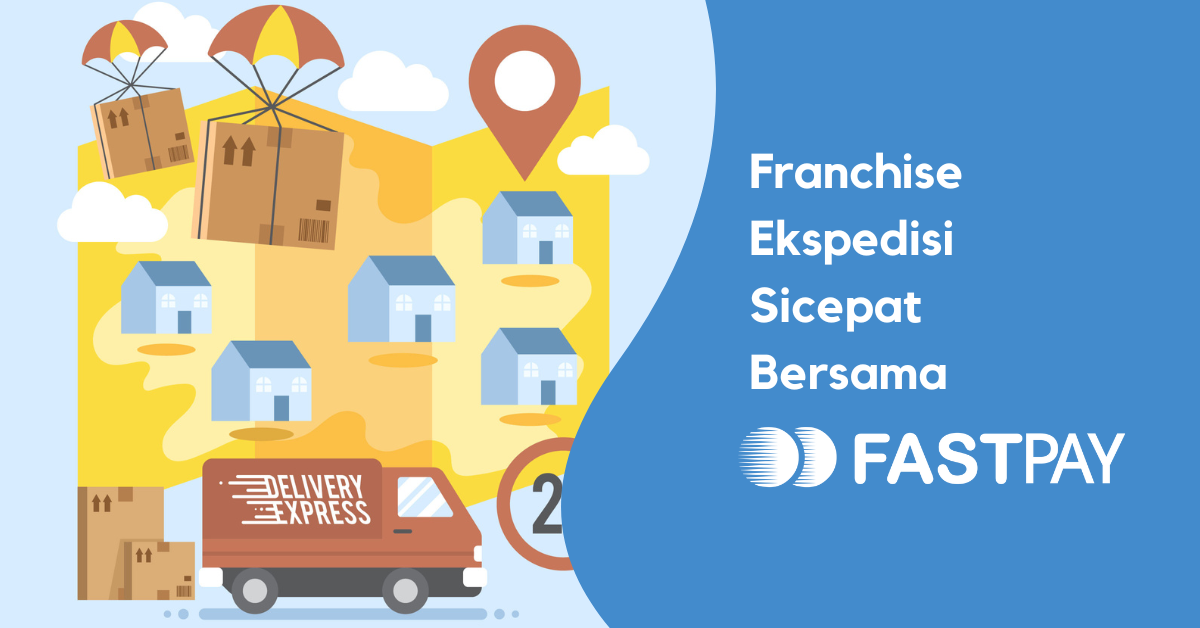 Franchise-Ekspedisi-Sicepat-Bersama Blog Fastpay