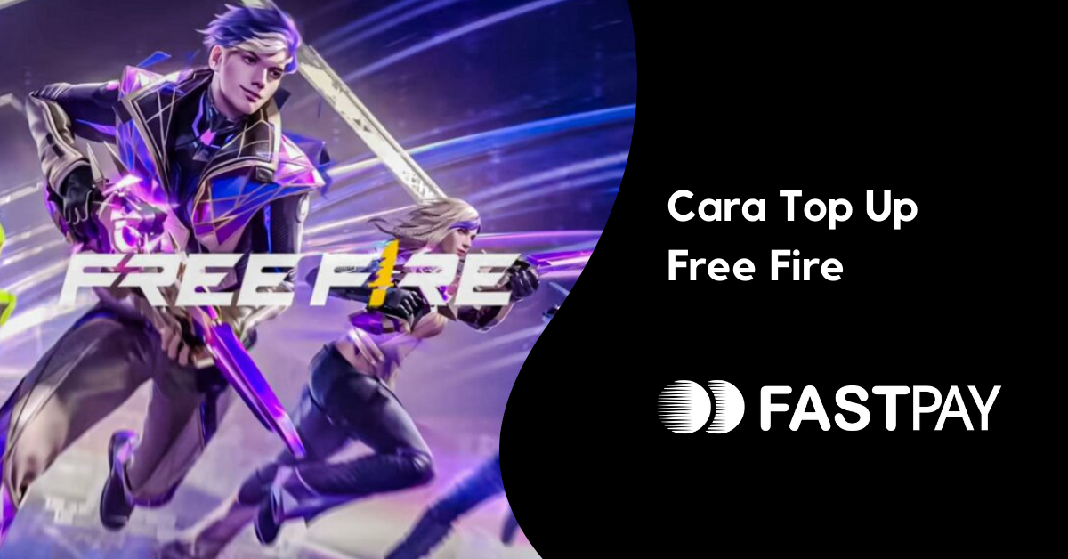 Cara-Top-Up-Free-Fire Blog Fastpay