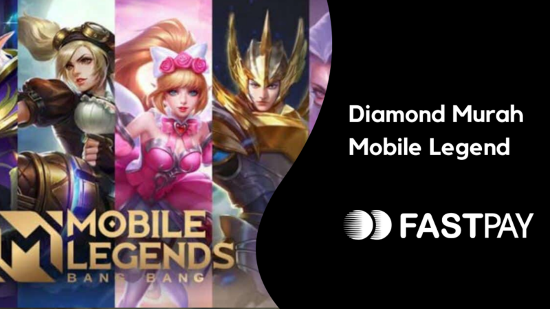 Diamond Mobile Legend Murah – Beli Saja di Loket Fastpay