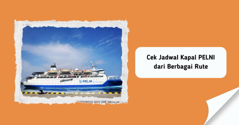 Cek Jadwal Kapal PELNI dari Berbagai Rute Mei 2025 - Blog Fastpay