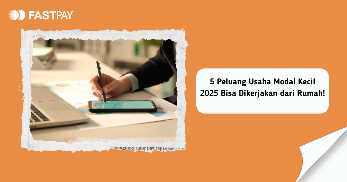 5-Peluang-Usaha-Modal-Kecil-2025-Bisa-Dikerjakan-dari-Rumah 5 Peluang Usaha Modal Kecil 2025 Bisa Dikerjakan dari Rumah!